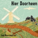 Jedi Noordegraaf - Hier doorheen