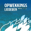 Opwekking - Opwekkingsliederen 44