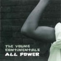 Young Continentals - All power