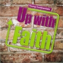 Up with faith