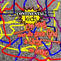 Continental Kids - Op weg met die grote God is licht en leven