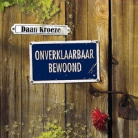 Daan Kroeze - Onverklaarbaar Bewoond
