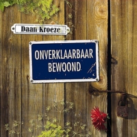 Daan Kroeze - Onverklaarbaar Bewoond