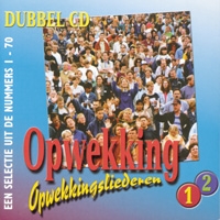 Opwekking - Opwekkingsliederen 1-2