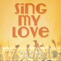 Reyer - Sing My Love