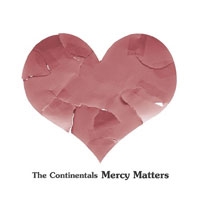 The Continentals - Mercy matters