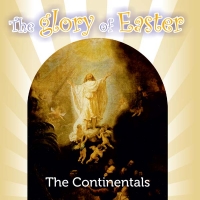 The Continentals - The glory of Easter
